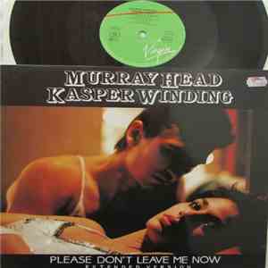 Murray Head & Kasper Winding - Please Don't Leave Me Now
