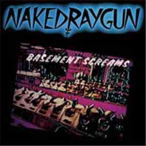 Naked Raygun - Basement Screams