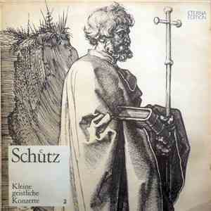 Schuetz - Kleine Geistliche Konzerte 2