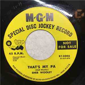 Sheb Wooley - That's My Pa / Meet Mr. Lonely