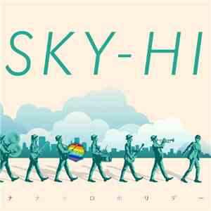 SKY-HI  - ナナイロホリデー