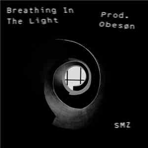 SMZ  - Breathing In The Light