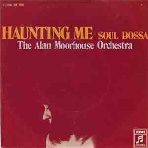 The Alan Moorhouse Orchestra, Michael J. Lewis - Haunting Me / Soul Bossa ( ...