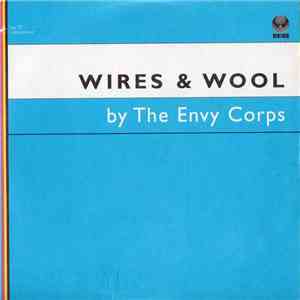 The Envy Corps - Wires & Wool