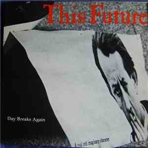 This Future - Day Breaks Again