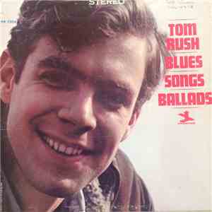 Tom Rush - Blues, Songs & Ballads