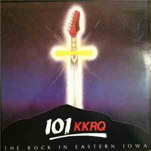 Various - 101 KKRQ - The Rock In Eastern Iowa