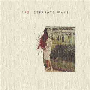 1/2 - Separate Ways