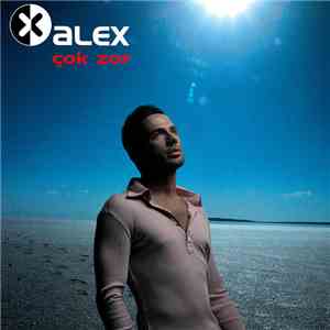 Alex - Çok Zor