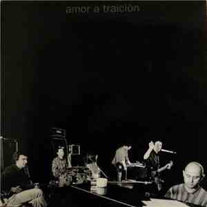 Amor A Traición - Amor A Traición