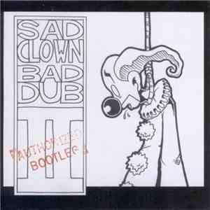 Atmosphere  - Sad Clown Bad Dub II (Authorized Bootleg)