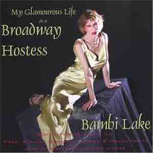 Bambi Lake - My Glamourous Life As A Broadway Hostess