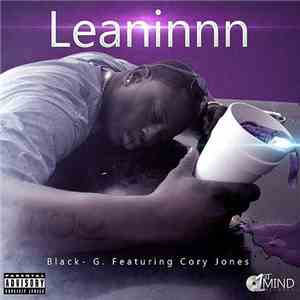 Black- G. Featuring Cory Jones  - Leaninnn