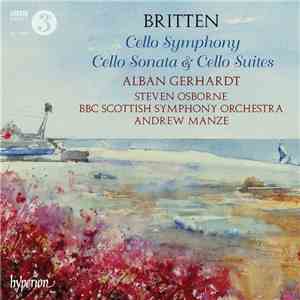 Britten – Alban Gerhardt, BBC Scottish Symphony Orchestra, Andrew Manze - C ...