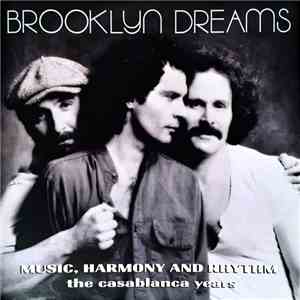 Brooklyn Dreams - Music, Harmony And Rhythm: The Casablanca Years