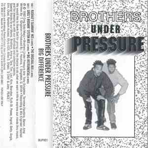 Brothers Under Pressure - Big Difference
