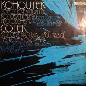 Ctirad Kohoutek, Pavel Čotek - Symphonic News - Concert Frescoes For Orches ...