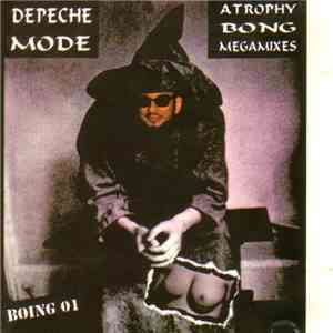 Depeche Mode - Atrophy Bong Megamixes 01