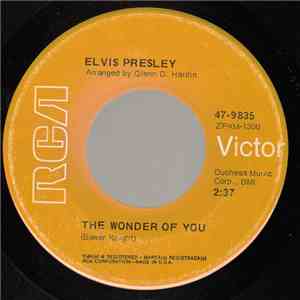 Elvis Presley - The Wonder Of You / Mama Liked The Roses