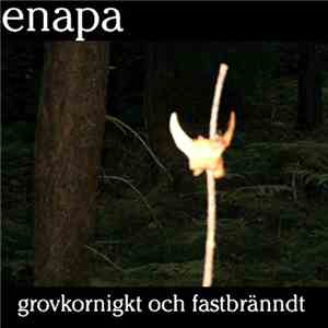 Enapa - Grovkornigkt Och Fastbränndt