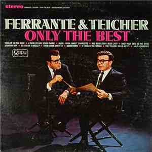 Ferrante & Teicher - Only The Best