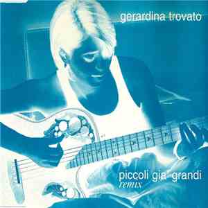Gerardina Trovato - Piccoli Già Grandi Remix