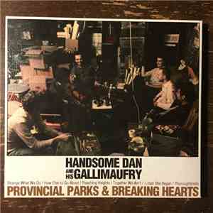Handsome Dan And His Gallimaufry - Provincial Parks & Breaking Hearts