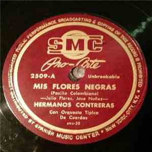 Hermanos Contreras - Mis Flores Negras / Tiplecito De Mi Vida