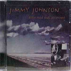 Jimmy Johnson  - Every Road Ends Somewhere