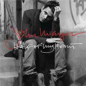 John Mayer - Half Of My Heart