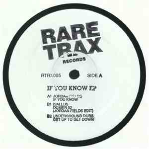 Jordan Fields / Isallus / Underground Dubs - If You Know EP