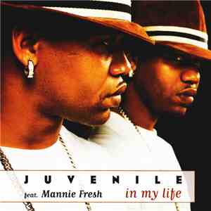 Juvenile Feat. Mannie Fresh - In My Life