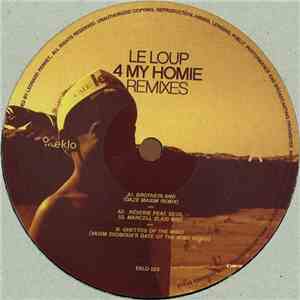 Le Loup - 4 My Homie Remixes