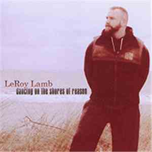 Leroy Lamb - Dancing On The Shores Of Reason