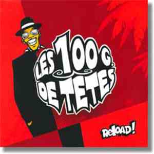 Les 100 Grammes De Têtes - Reload !