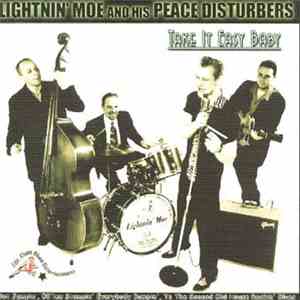 Lightnin' Moe And His Peace Disturbers - Take It Easy Baby