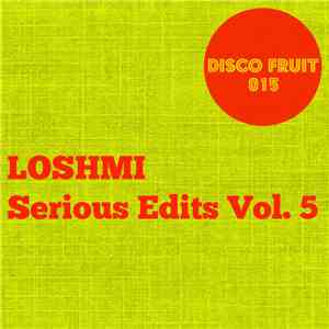 Loshmi - Serious Edits Vol. 5