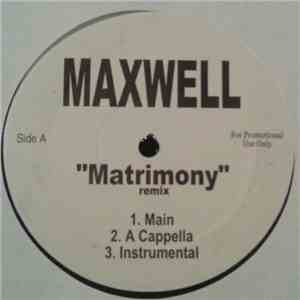 Maxwell - Matrimony Remix