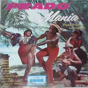 Perez Prado Y Su Orquesta - Prado Mania