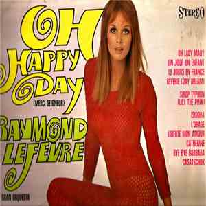 Raymond Lefevre Y Su Gran Orquesta - Oh Happy Day