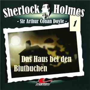 Sir Arthur Conan Doyle - Sherlock Holmes   - Das Haus Bei Den Blutbuchen