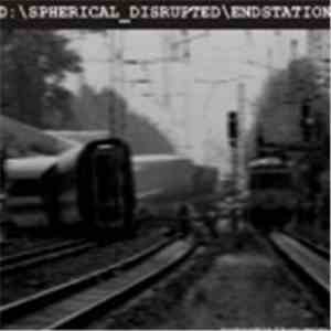Spherical Disrupted - Endstation
