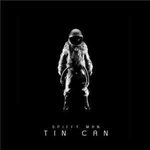 Spiffy Man - Tin Can