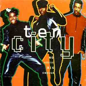 Ten City - No House Big Enough