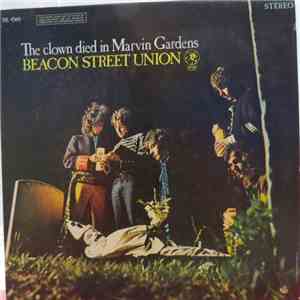 The Beacon Street Union - The Clown Died In Marvin Gardens