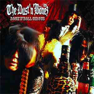 The Dust'N'Bönez - Rock'N'Roll Circus