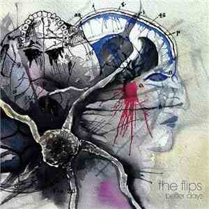 The Flips - Better Days