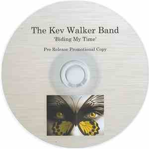 The Kev Walker Band - Biding My Time