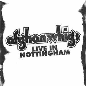 Afghan Whigs - Live In Nottingham