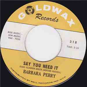 Barbara Perry  - Say You Need It / Unlovable
